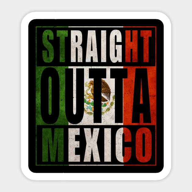 Straight Outta Mexico Sticker by Huemanitee